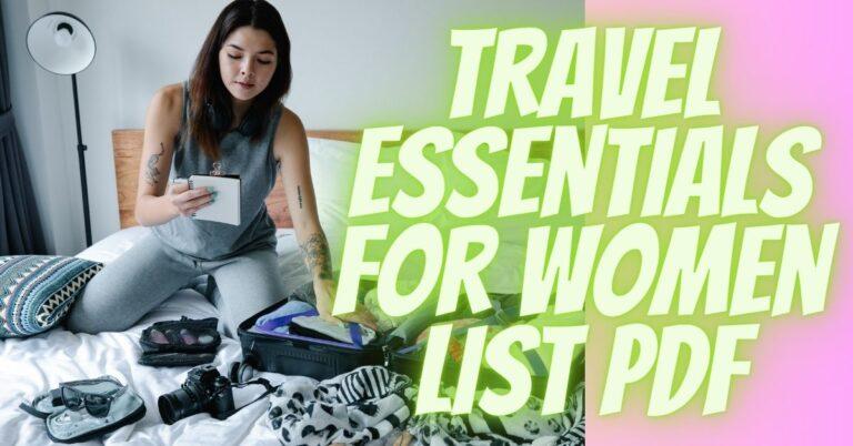 Travel Essentials for Women: A Comprehensive List PDF